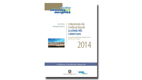 Certificati Bianchi-Guida Operativa per la Scheda 40E- Gli incentivi del DM 28 dicembre 2012 sui sistemi serra