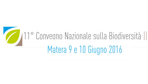 Matera, 9-10 giugno 2016 – XI Convegno Nazionale sulla Biodiversità