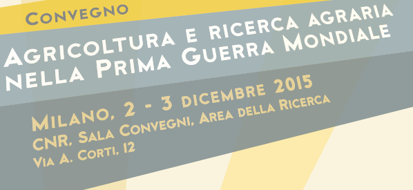 Milano, 2-3 dicembre 2015 – Agricoltura e ricerca agraria nella prima guerra mondiale