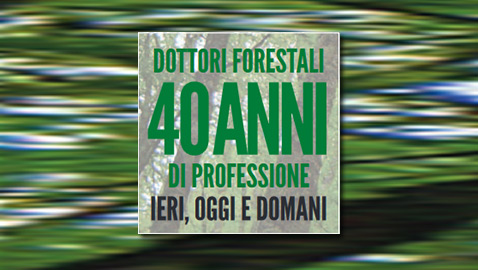 Roma, 17 dicembre 2016 – Convegno “Dottori Forestali: 40 anni di professione – ieri, oggi e domani”