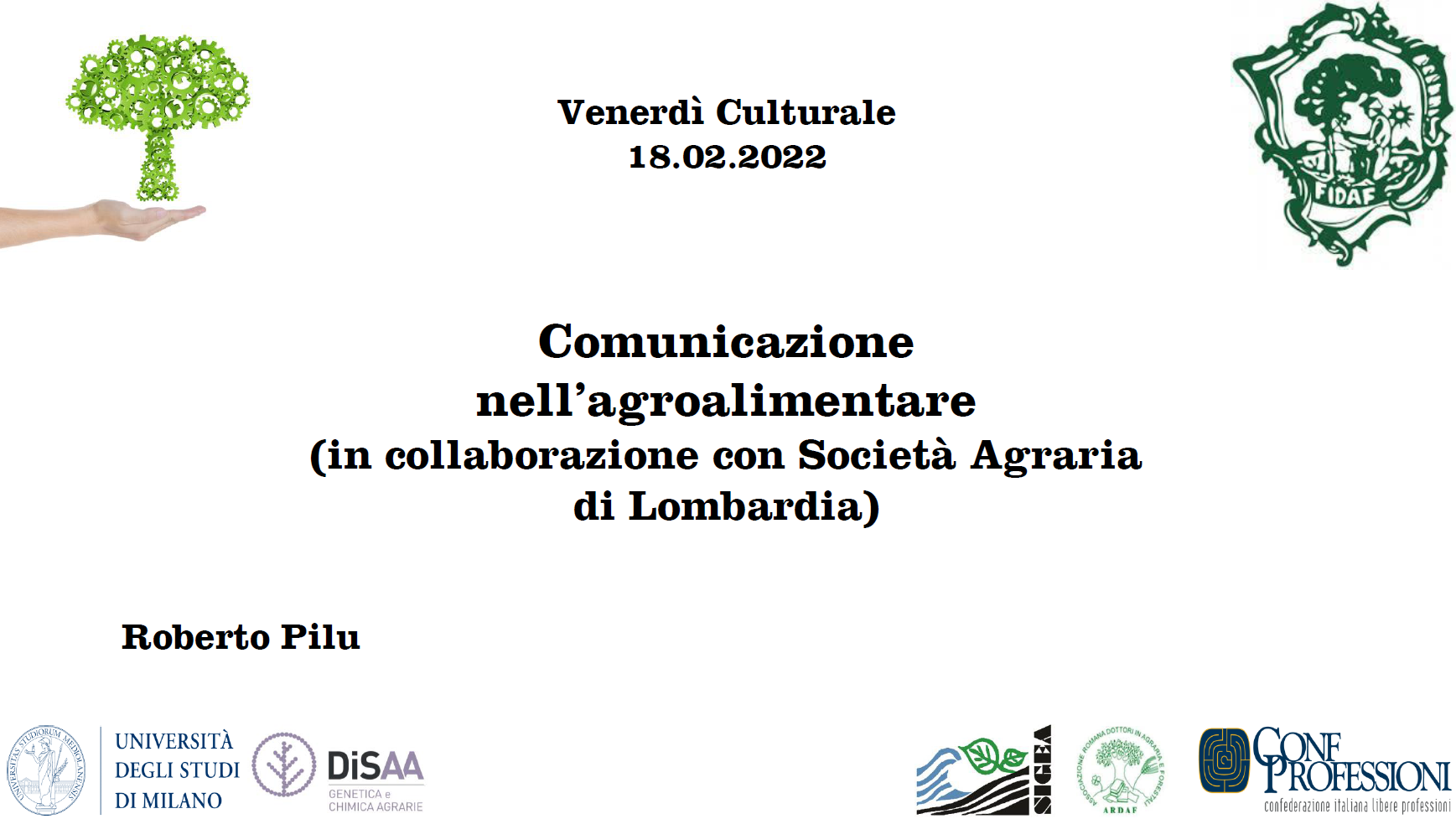 Venerdì Culturale del 18.02.2022 “Comunicazione nell’agroalimentare” (In collaborazione con la Società Agraria di Lombardia) – Diapositive