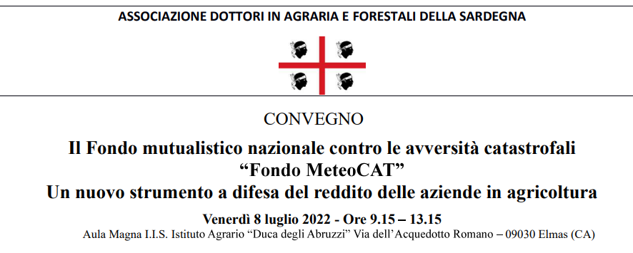 8 luglio 2022 – Convegno "Il Fondo mutualistico nazionale contro le avversità catastrofali "Fondo MeteoCAT". Un nuovo strumento a difesa del reddito delle aziende in agricoltura"