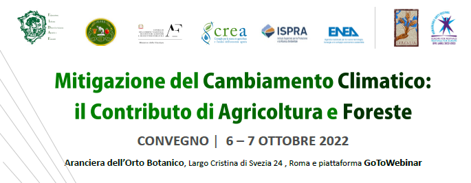 Roma, 6-7 ottobre 2022 Convegno "Mitigazione del cambiamento climatico: il contributo di agricoltura e foreste"