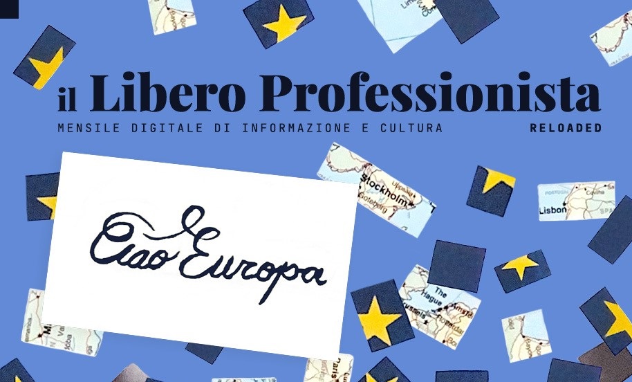Il Libero Professionista reloaded #8: Ciao Europa