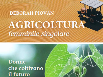 “Agricoltura: Femminile singolare” di Deborah Piovan