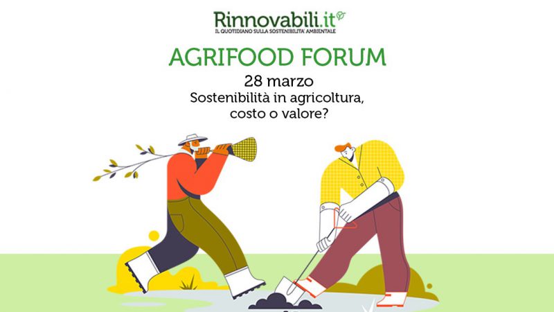 28 marzo, 2023 – Agrifood Forum 2023, terza edizione  dell’evento digitale dedicato alla sostenibilità  del sistema agroalimentare