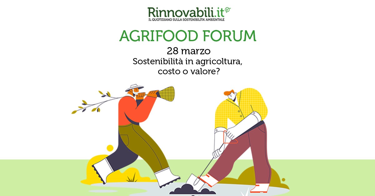 28 marzo, 2023 – Agrifood Forum 2023, terza edizione dell’evento digitale dedicato alla sostenibilità del sistema agroalimentare