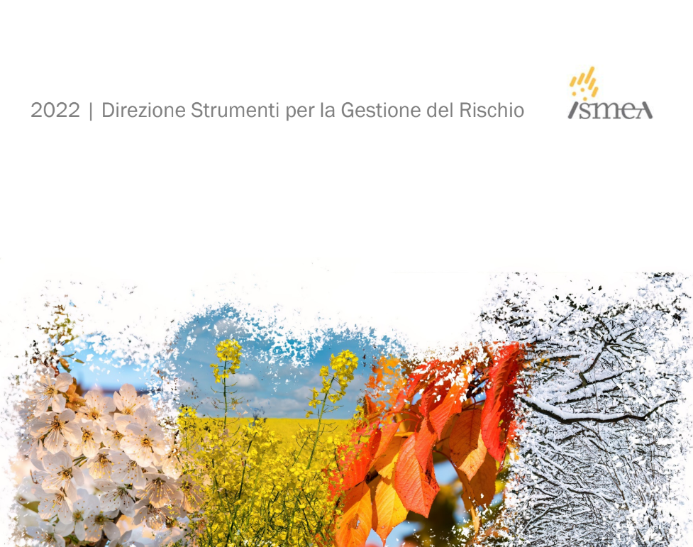 Pubblicato il Rapporto ISMEA sull’attività di sperimentazione 2022 del Fondo mutualistico nazionale per la copertura dei danni catastrofali – AgriCat