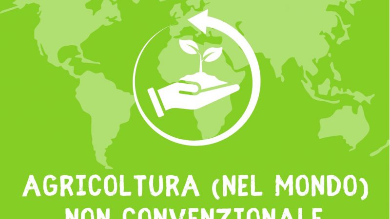 Grugliasco (TO), 30 aprile 2024 – Agricoltura (nel mondo) non convenzionale