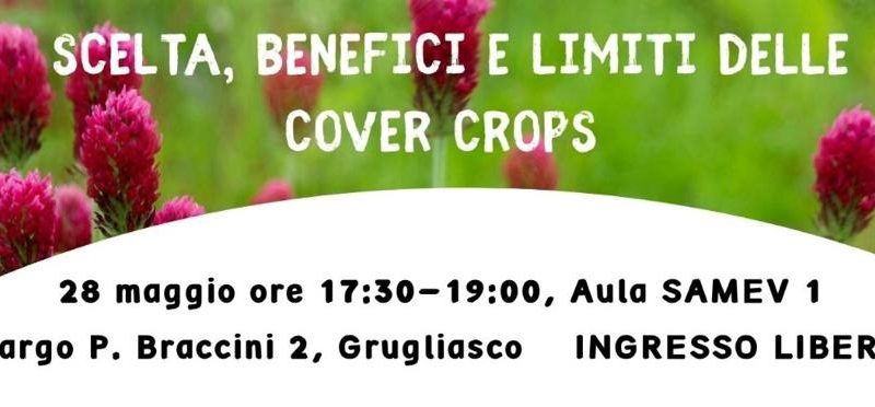 Grugliasco (TO), 28 maggio 2025 – “Scelta, benefici e limiti delle cover crops”