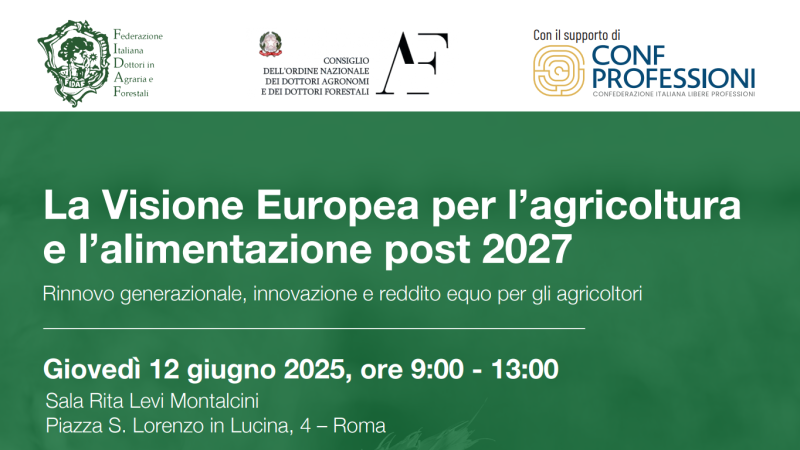 Roma, 12 giugno 2025 – Convegno “La Visione Europea per l’agricoltura e l’alimentazione post 2027: rinnovo generazionale, innovazione e reddito equo per gli agricoltori”