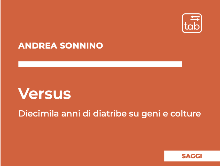 Recensioni del saggio di Andrea Sonnino “Versus – Diecimila anni di diatribe su geni e colture”